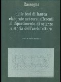 Rassegna delle tesi di laurea elaborate nei corsi afferenti al dipartimento di scienze e storia dell'architettura