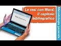 [Tutorial 23] Scrivere una tesi con Word: la bibliografia | Guida a 