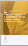 Gaetano Salvemini e Gioacchino Volpe: dalla storia medievale alla storia contemporanea